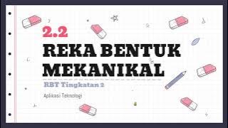 RBT Tingkatan 2 Bab 2.2 Reka Bentuk Mekanikal 2.2.1