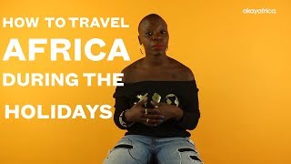 How To Travel Africa During Holidays