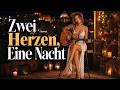 Zwei Herzen, Eine Nacht ❤️ Deutsches Liebeslied | 1 Stunde Version