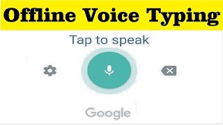 How To Fix Offline Google Voice Typing In Any Android Mobile - Simple Tricks