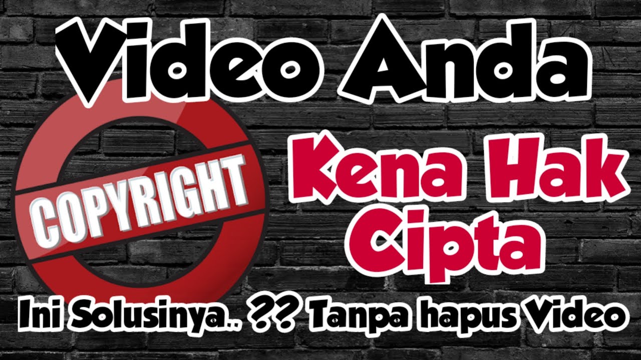 Cara Mengatasi Video Kena Hak Cipta Terbaru 2021 Tips YouTuber Pemula