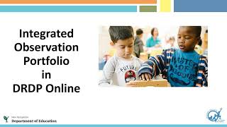 DRDP Online Integrated Observation Portfolio