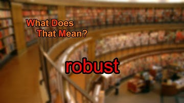 What does robust mean?