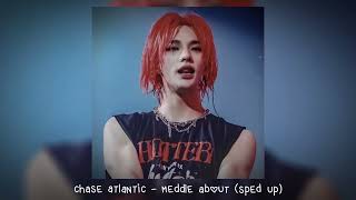 chase atlantic - meddle about (𝒔𝒑𝒆𝒅 𝒖𝒑) Resimi