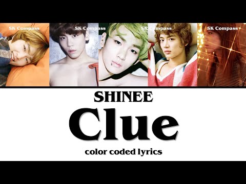 SHINee 샤이니 - Clue [Color Coded Lyrics Han | Rom | Eng | 가사]