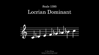 Scale 1395: Locrian Dominant