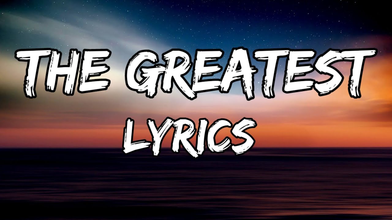 Sia - The Greatest (LYRICS) - YouTube