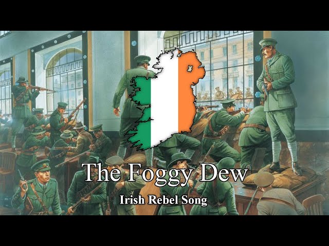 The Foggy Dew - Irish Rebel Song (Lyrics) class=