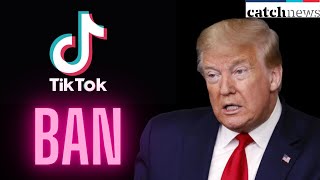 'US May Ban TikTok,' Says President Trump | Catch News