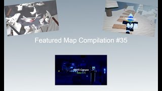 Featured Map Compilation #35 | Flood Escape 2