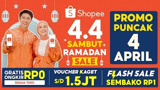 INGAT 4 APRIL! Jangan Kelewatan Promo Puncak Shopee 4.4 Sambut Ramadan Sale