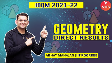GEOMETRY | DIRECT RESULTS | IOQM 2021-22 | Last Minute IOQM Exam Tips | Abhay Mahajan | VOS