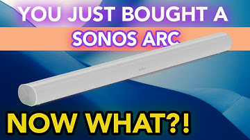 You Just Bought A Sonos Arc: User Guide