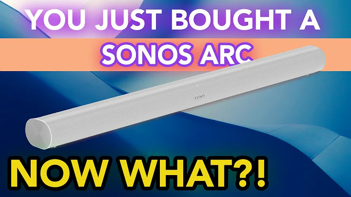 You Just Bought A Sonos Arc: User Guide