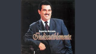 Video thumbnail of "Aquerles Ascanio - Gracias por Amarme"