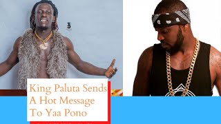 King Paluta Exclusive! Shatta Should Use Us More Even If He Did: Sends A Hot Message To Yaa Pono