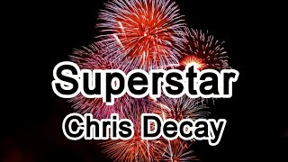 Superstar - Chris Decay(Miami Classic Mix) - #闺蜜团 - To find out who you really are【2019抖音熱門歌曲】