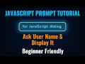 JavaScript Prompt Tutorial – Ask User Name &amp; Display It | Beginner Friendly