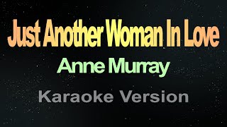 Just Another Woman in Love - (Karaoke) Anne Murray chords