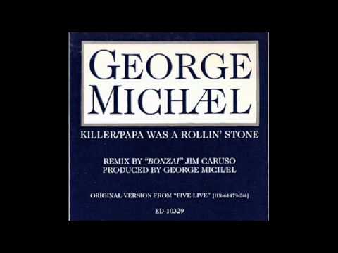 GEORGE MICHAEL - Killer/Papa Was A Rollin' Stone (N.Y.C. Club Mix)  1993