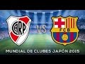 Dream league soccer Fc Barcelona Vs River Plate/2015