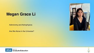 UCLA Grad Slam 2024 - Megan Li: Are We Alone in the Universe?