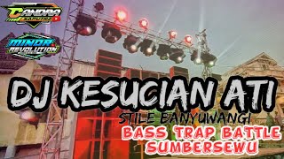 DJ KESUCIAN ATI VIRAL TIK TOK BASS TRAP BATTLE SUMBERSEWU😱💥