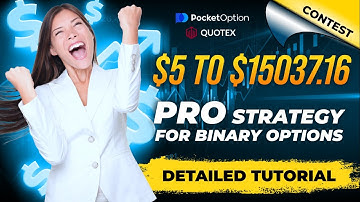 2 MIN STRATEGY FOR BINARY OPTIONS I PROFIT $5 TO $15.037 I DETAILED ANALYSIS I POCKET OPTION, QUOTEX