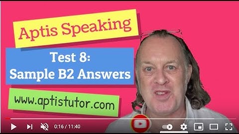 Aptis ESOL Speaking Practice Test 8 with B2 Answers / Respuestas Modelo B2