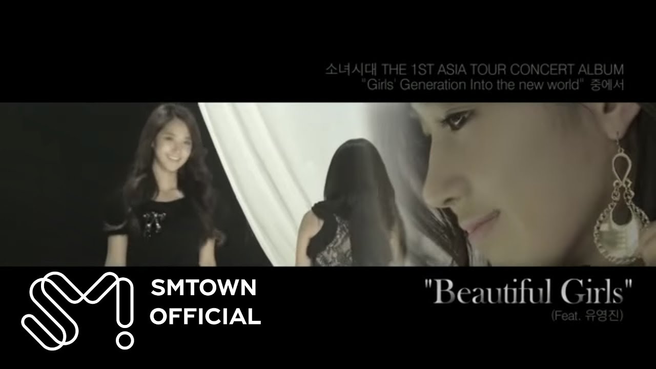 Girls Generation 소녀시대 Beautiful Girls Feat 유영진 Mv Youtube