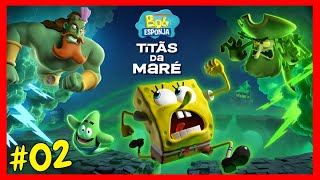 Bob Esponja: Titãs da Maré - EM BUSCA DO TESOURO PERDIDO! #02 | Dublado e Legendado em Português