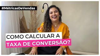 Como calcular taxa de conversão de vendas?