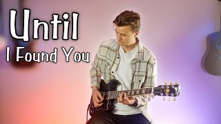 Until I Found You - Stephen Sanchez - Electric Guitar Cover Resimi