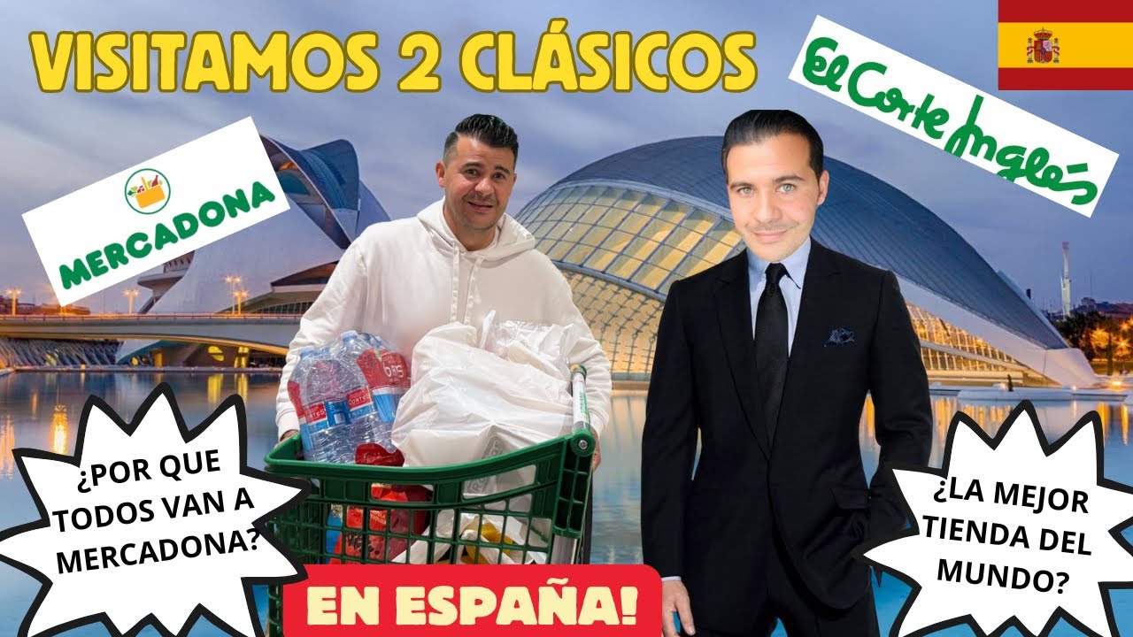 EL CORTE INGLES Y MERCADONA, CLÁSICOS DE ESPAÑA