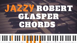 Video thumbnail of "ROBERT GLASPER CHORD TECHNIQUES | Neo Soul & Jazz Piano Tutorial"