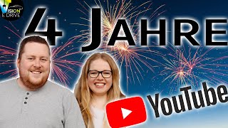 4 Jahre YouTube - Erfahrungen, Höhen, Tiefen Veränderungen und Ausblick unseres Kanals!