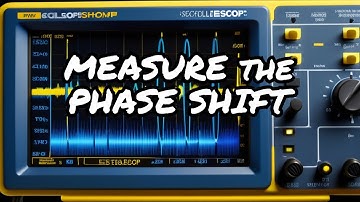 Oscilloscope Phase Shift Measurements