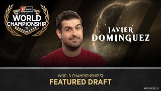 Featured Draft Javier Dominguez | Draft | #MTGWorlds
