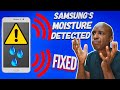 How to Remove Samsungs Moisture Detected Warning