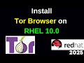 Unlock the Secrets of the Deep Web:Install Tor Browser on RHEL 10.0 and Surf Anonymously|2025 Update