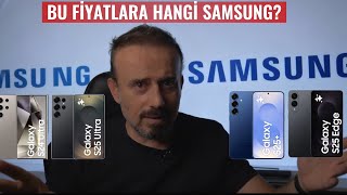 Hangi Samsung Alınır? S25 Ultra, S24 Ultra, S25 Plus, S25 Edge