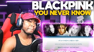 BLACKPINK - 'You Never Know Lyrics' (블랙핑크 You Never Know 가사) (REACTION!!!)