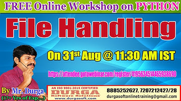 FREE Online Workshop on PYTHON File Handling by DURGA Sir