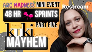 KuKi MAYhem Mashup! ARC Madness 48hr Mini Event | Part 5