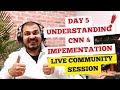 Day 5: Understanding CNN & Implementation | Live Deep Learning Community Session