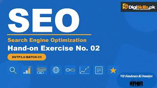 SEO Hands-on Exercise 2 | DigiSkills 3.0 Batch-03 | Complete Guide | #vu #digiskills