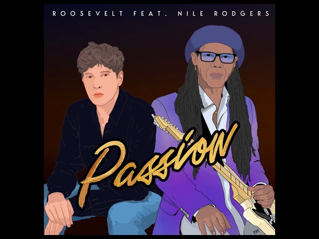 Roosevelt, Nile Rodgers - Passion