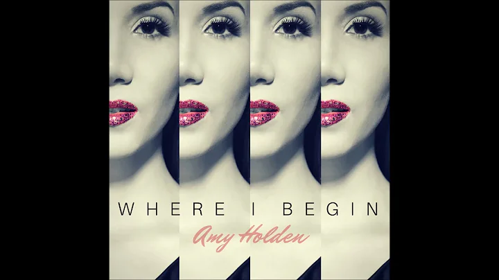 Where I Begin Amy Holden