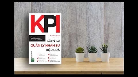 Video số 1 | Nhóm 1 | Review Sách KPI-Công cụ quản lý nhân sự hiệu quả - Ryuichiro Nakao