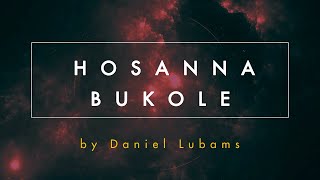 Hosanna Bukole - Daniel Lubams [One Hour Loop]